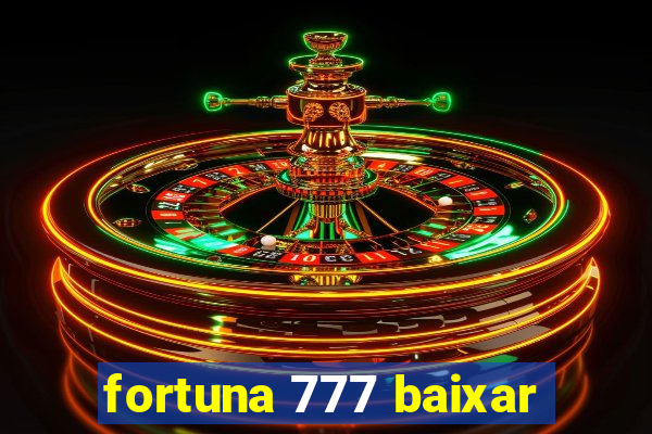 fortuna 777 baixar